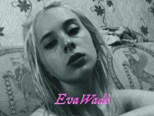 EvaWade