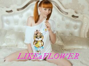 LIKEaFLOWER