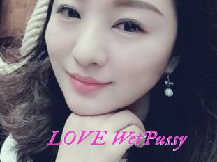 LOVE_WetPussy