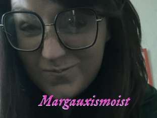 Margauxismoist