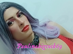 Paulinabigcock69