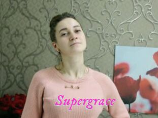 Supergrace